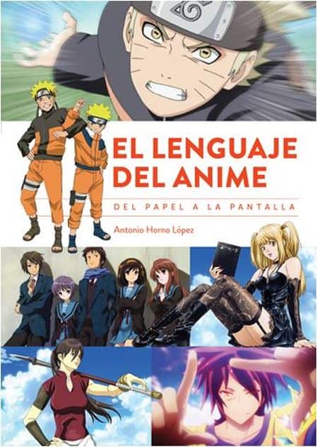 El Lenguaje Del Anime - Del Papel A La Pantalla [Libro de Datos] - España
