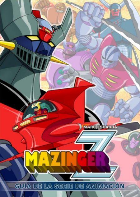 Mazinger Z - Guía De La Serie De Animación [Libro de Datos] - España