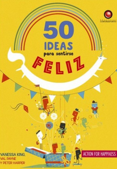 50 Ideas Para Ser Feliz [Contrapunto]