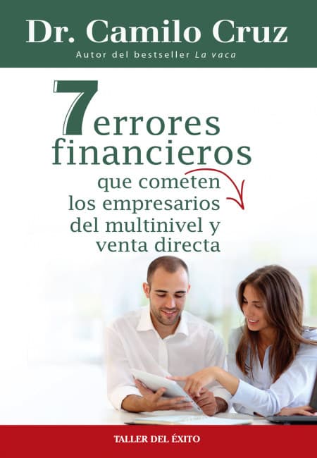 7 Errores Financieros Que Cometen Los Empresarios [Taller Del Éxito]