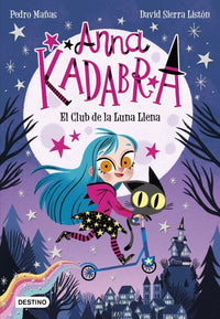 Thumbnail for Anna Kadabra 01 - El Club De La Luna Llena [Destino]