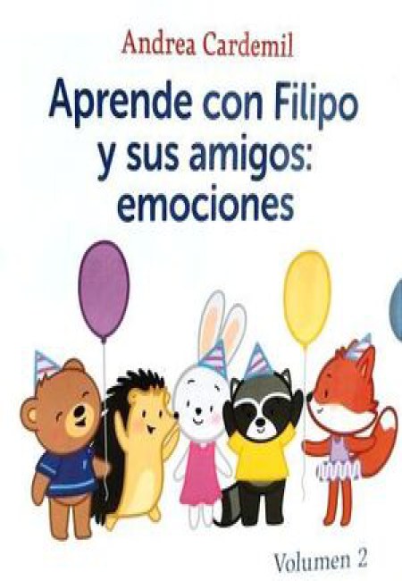 Aprende Con Filipo Y Sus Amigos: Emociones Vol 2 [Beascoa]