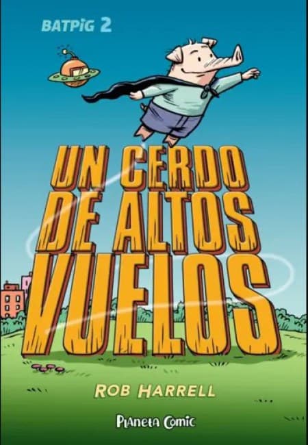 Batpig - Tomo 02: Un Cerdo De Altos Vuelos - España