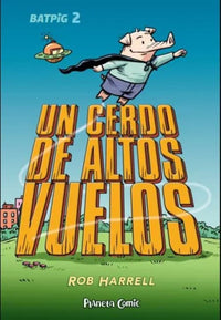 Thumbnail for Batpig - Tomo 02: Un Cerdo De Altos Vuelos - España
