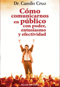 Thumbnail for Cómo Comunicarnos En Público Con Poder, Entusiasmo Y Efectividad [Taller Del Éxito]