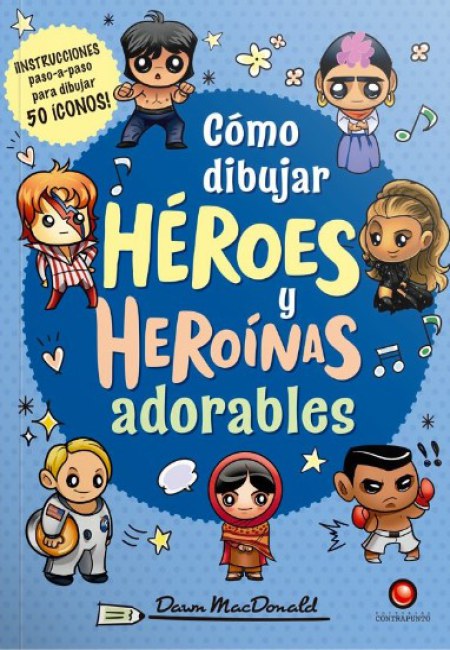 Como Dibujar Héroes Y Heroínas Adorables [Contrapunto]
