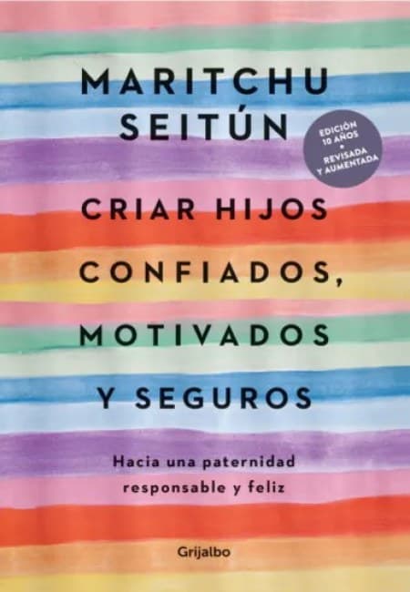 Criar Hijos Confiados,Motivados Y Seguros [Grijalbo]