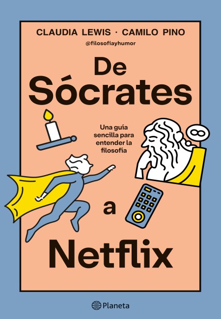 De Sócrates A Netflix [Planeta]