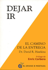 Thumbnail for Dejar Ir: El Camino De La Entrega [El Grano De Mostaza]
