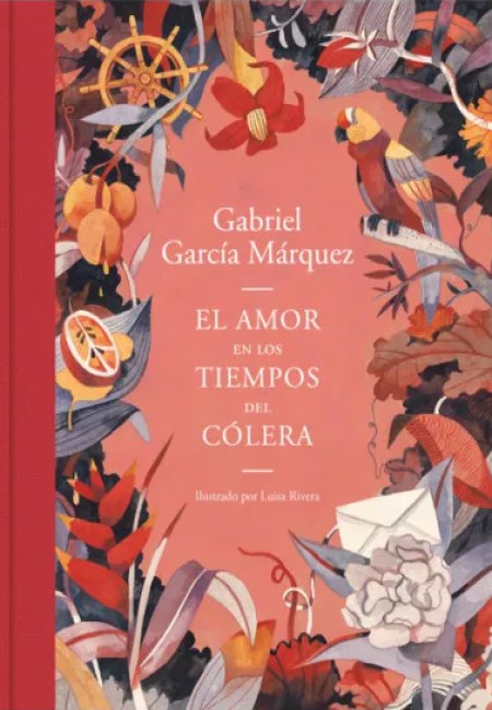 El Amor En Los Tiempos Del Cólera - Edición Ilustrada [Random House]