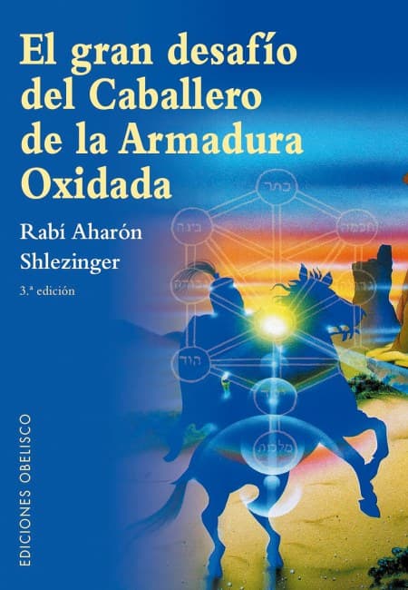 El Gran Desafío Del Caballero De La Armadura Oxidada [Obelisco]