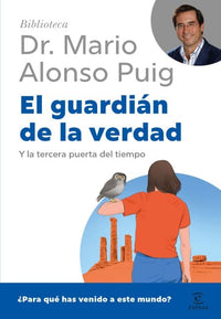 Thumbnail for El Guardián De La Verdad Y La Tercera Puerta Del Tiempo - ¿Para Qué Has Venido A Este Mundo? [Espasa]