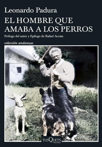Thumbnail for El Hombre Que Amaba A Los Perros - Edición 15 Aniversario [Tusquets]