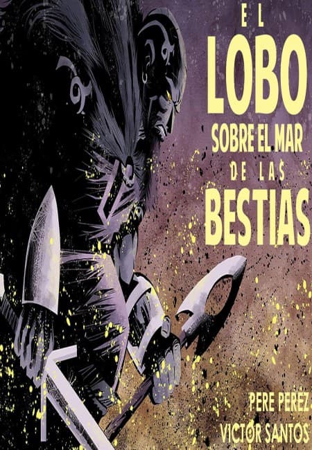 El Lobo Sobre El Mar De Bestias [Planeta Cómic]