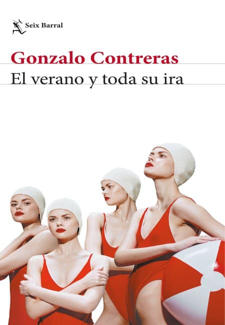 El Verano Y Toda Su Ira [Seix Barral]