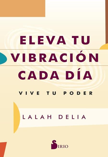 Eleva Tu Vibracion Cada Dia [Sirio]