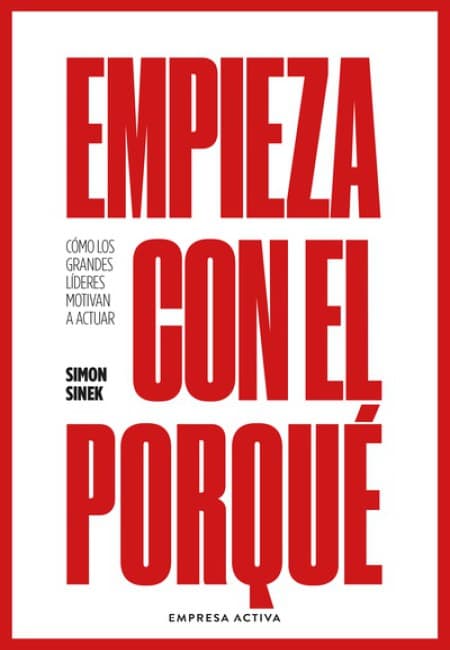 Empieza Con El Porqué [Empresa Activa]