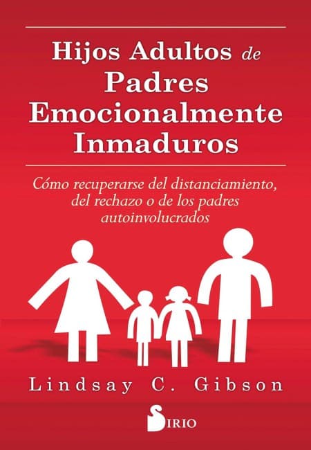 Hijos Adultos De Padres Emocionalmente Inmaduros [Sirio]