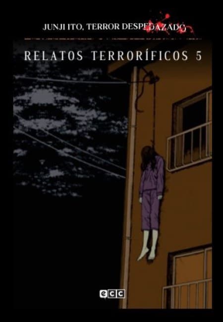 Junji Ito - Terror Despedazado 15 - Relatos Terroríficos 05 - España