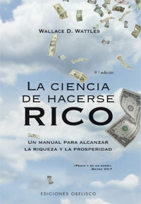 Thumbnail for La Ciencia De Hacerse Rico [Ediciónes Obelisco]