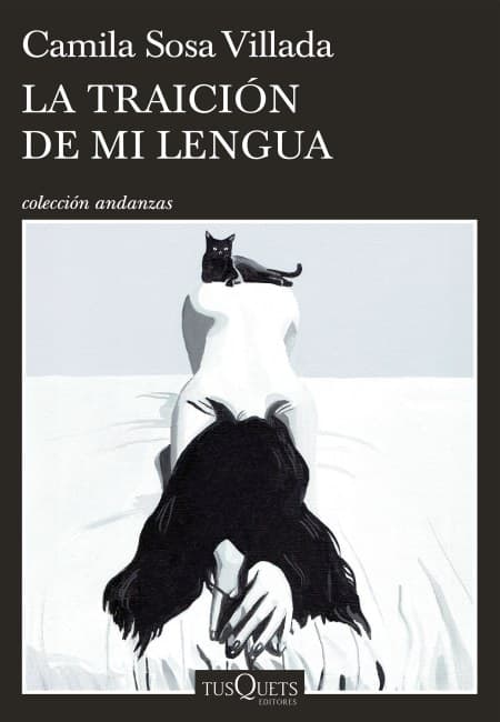 La Traición De Mi Lengua [Tusquets]