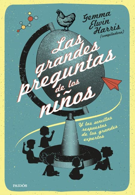 Las Grandes Preguntas De Los Niños [Paidós]