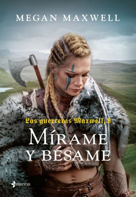 Las Guerreras Maxwell 8 - Mírame Y Bésame [Esencia]
