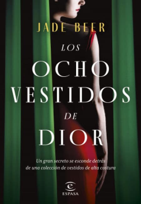 Los Ocho Vestidos De Dior [Espasa]