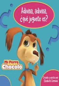 Thumbnail for Mi Perro Chocolo - Adivina, Adivina, ¿Qué Juguete Es? [Altea]
