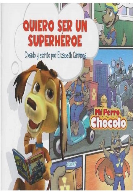 Mi Perro Chocolo - Quiero Ser Un Superhéroe [Altea]
