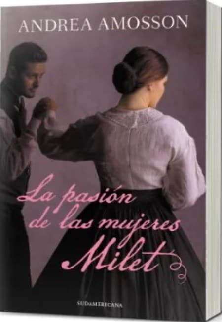La Pasión De Las Mujeres  Milet [Sudamericana]