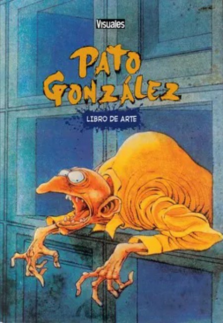 Pato Gonzalez [Libro De Arte] - Chile