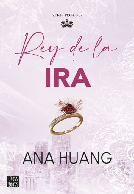 Pecados 01 - Rey De La Ira [Crossbooks]