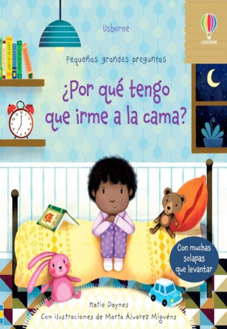 ¿Por Qué Tengo Que Irme A La Cama? [Usborne]