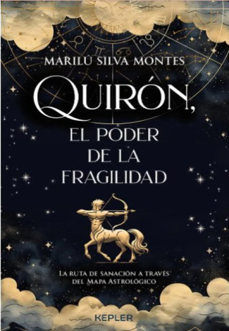 Quiron, El Poder De La Fragilidad [Kepler]