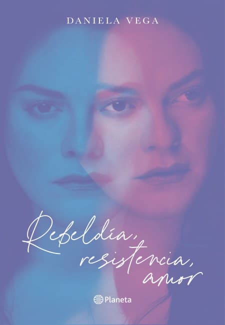 Rebeldía Resistencia Amor [Planeta]