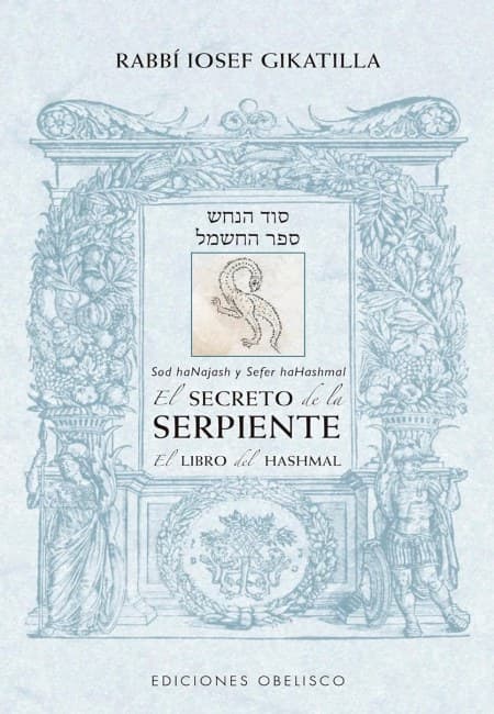 El Secreto De La Serpiente / El Libro Del Hashmal [Obelisco]