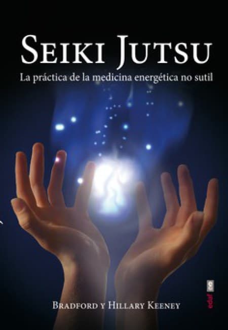 Seiki Jutsu- La Practica De La Medicina Energetica [Edaf]