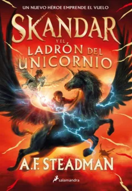 Skandar Y El Ladron Del Unicornio [Salamandra Infantil]