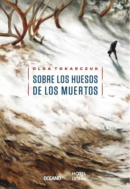 Sobre Los Huesos De Los Muertos [Hotel De Letras]