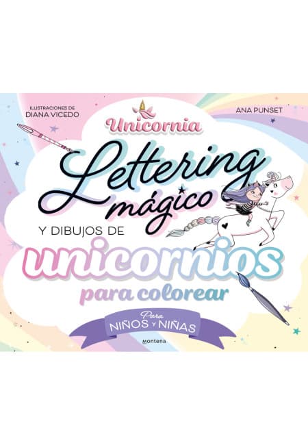 Unicornia - Lettering Magico Y Dibujos [Montena]