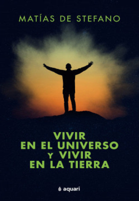 Vivir En El Universo Y Vivir En La Tierra [Aquari]