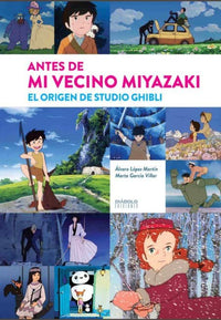 Thumbnail for Antes De Mi Vecino Miyazaki - El Origen De Studio Ghibli [Libro de Datos] - España