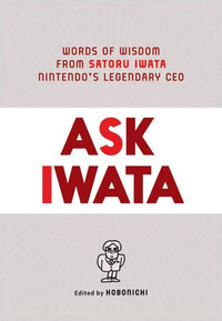 Thumbnail for Ask Iwata - Words Of Wisdom From Satoru Iwata Nintendo's Legendary Ceo [Libro De Datos] (En Inglés) - USA