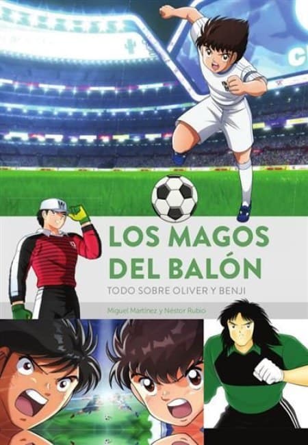 Los Magos Del Balón - Todo Sobre Oliver Y Benji [Libro De Datos] - España